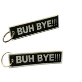 BUH BYE... Luggage Tag