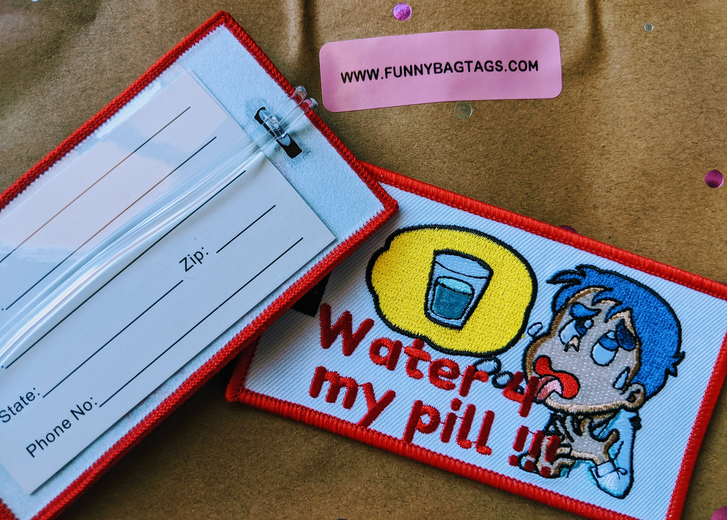 WATER 4 MY PILL! Luggage Tag
